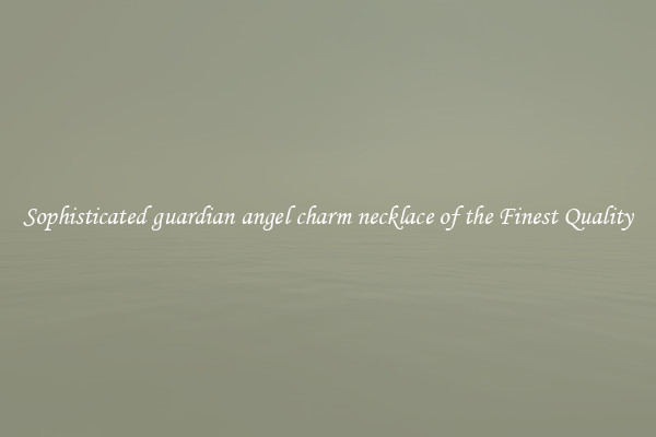 Sophisticated guardian angel charm necklace of the Finest Quality
