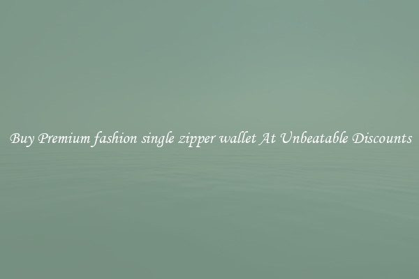 Buy Premium fashion single zipper wallet At Unbeatable Discounts