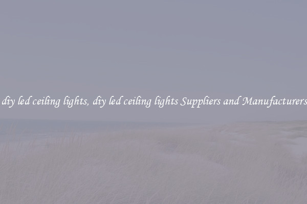 diy led ceiling lights, diy led ceiling lights Suppliers and Manufacturers