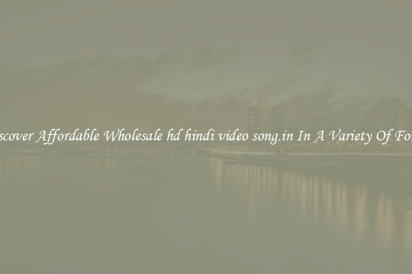 Discover Affordable Wholesale hd hindi video song.in In A Variety Of Forms