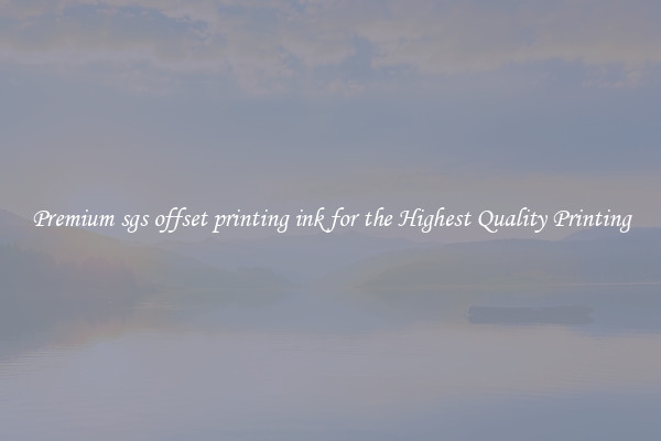 Premium sgs offset printing ink for the Highest Quality Printing