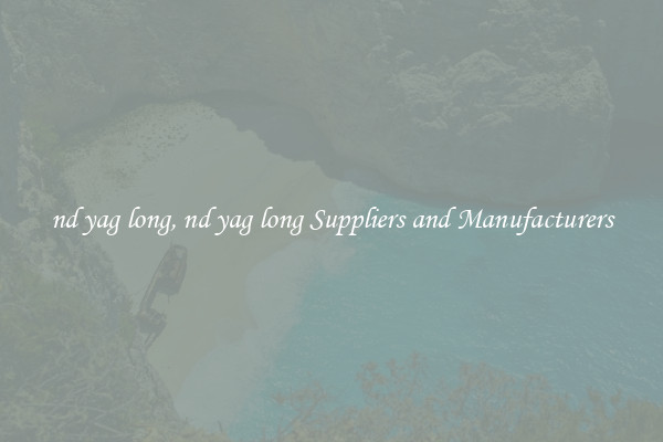 nd yag long, nd yag long Suppliers and Manufacturers