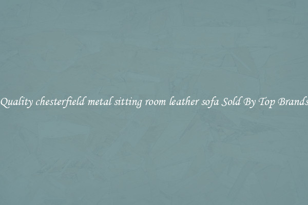 Quality chesterfield metal sitting room leather sofa Sold By Top Brands
