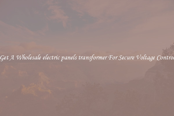 Get A Wholesale electric panels transformer For Secure Voltage Control