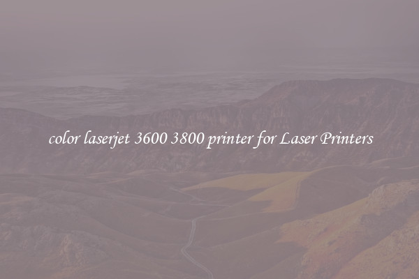 color laserjet 3600 3800 printer for Laser Printers
