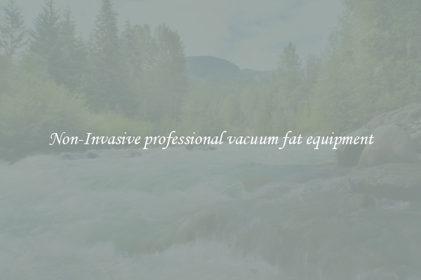 Non-Invasive professional vacuum fat equipment