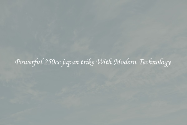 Powerful 250cc japan trike With Modern Technology 