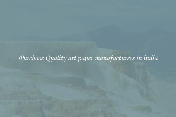 Purchase Quality art paper manufacturers in india