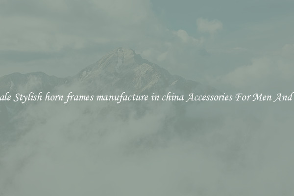 Wholesale Stylish horn frames manufacture in china Accessories For Men And Women